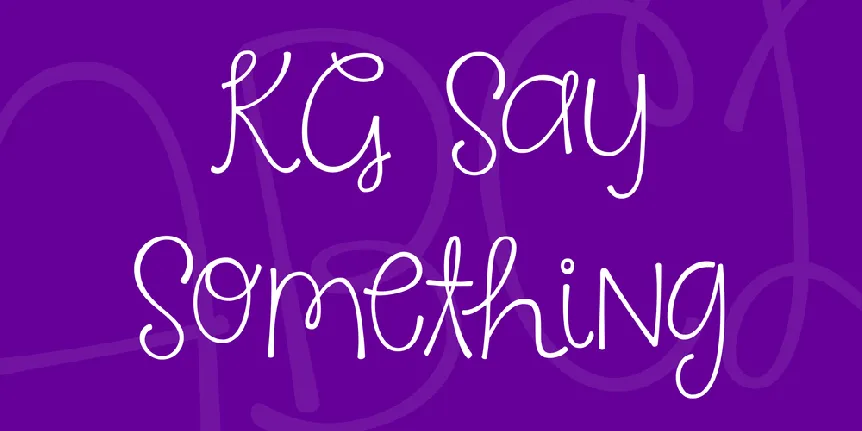 KG Say Something font