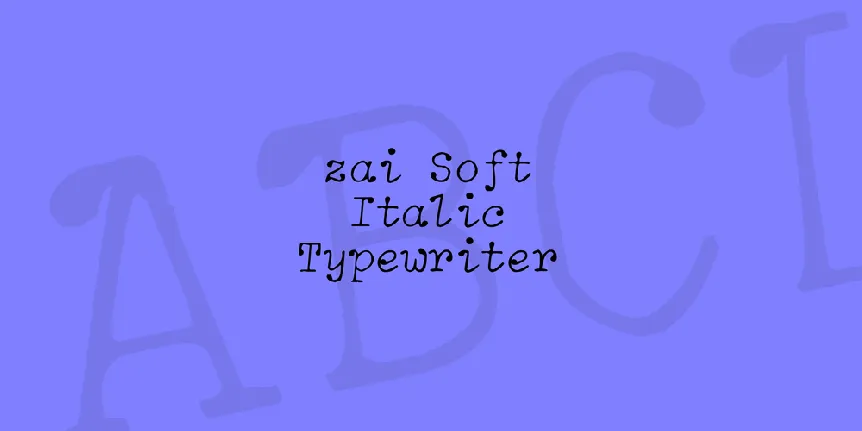 zai Soft Italic Typewriter font