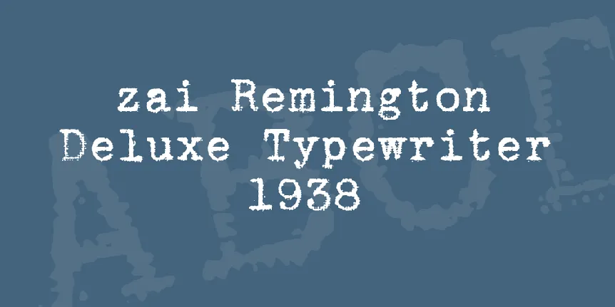 zai Remington Deluxe Typewriter 1938 font