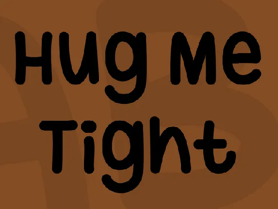 Hug Me Tight font