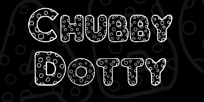 Chubby Dotty font