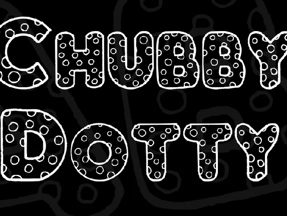 Chubby Dotty font