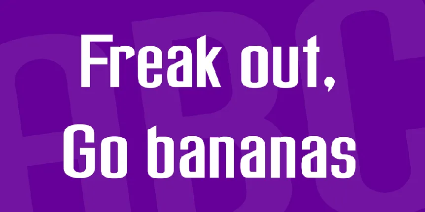 Freak out, Go bananas font