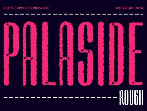 Palaside Rough font