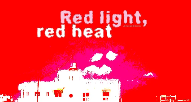 Red light, red heat font