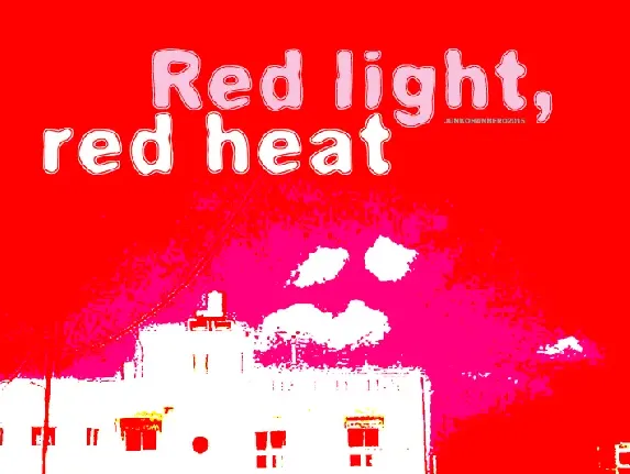 Red light, red heat font