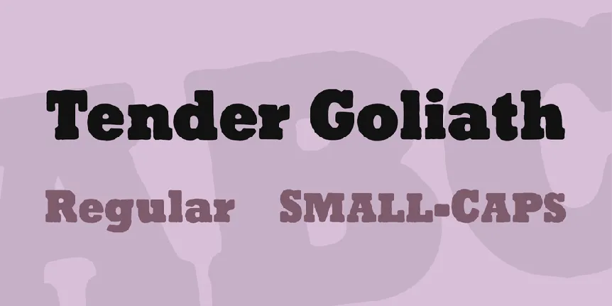 Tender Goliath font