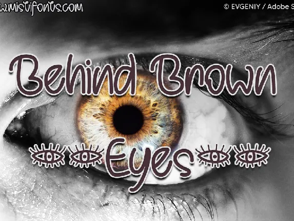 Behind Brown Eyes font