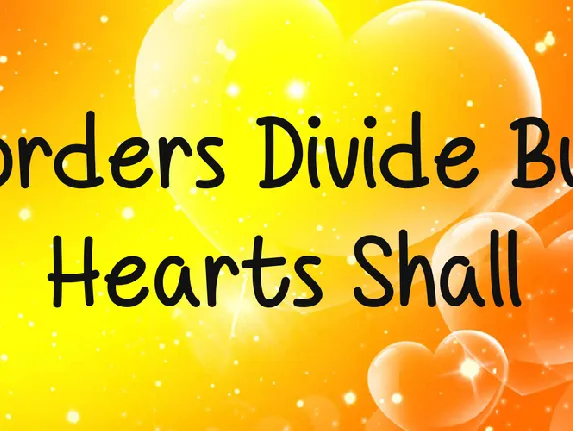 Borders Divide But Hearts Shall font