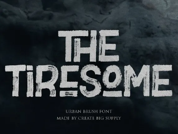 The Tiresome font