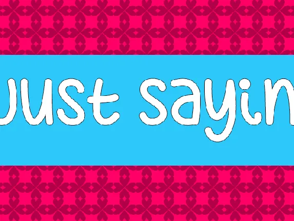 Just Sayin font