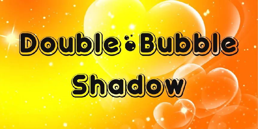 Doubleâ€¢Bubble Shadow font