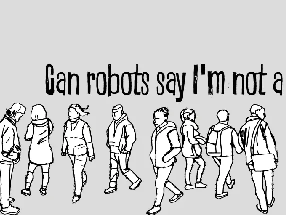 Can robots say I'm not a robot? font