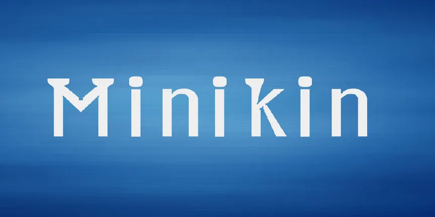 Minikin font