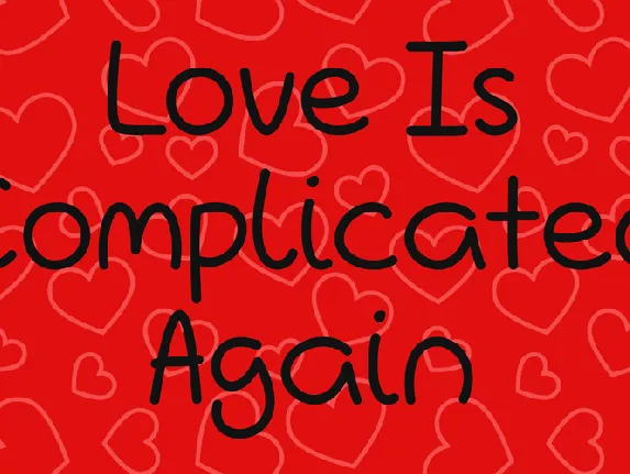 Love Is Complicated Again font