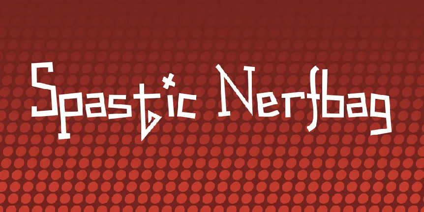 Spastic Nerfbag font