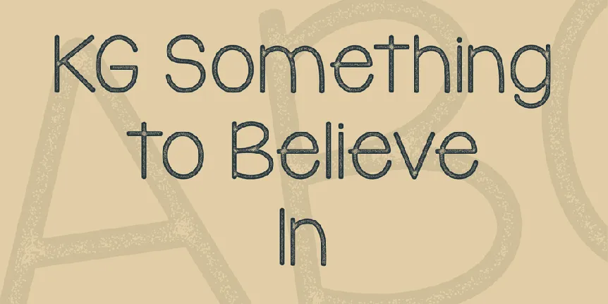 KG Something to Believe In font