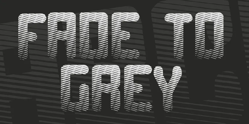 Fade to grey font