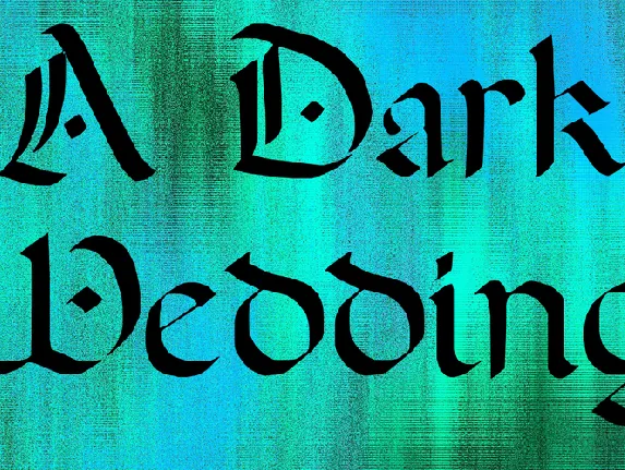 A Dark Wedding font