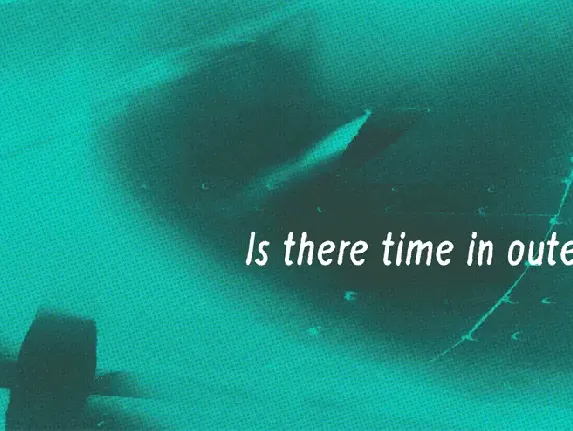 Is there time in outer space? font