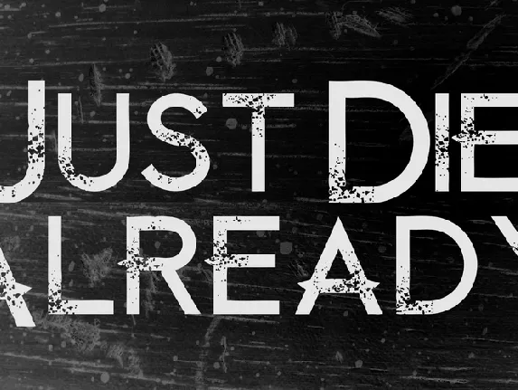 Just Die Already font