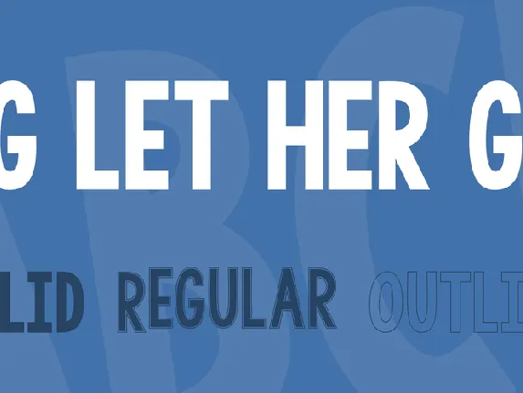 KG LET HER GO font