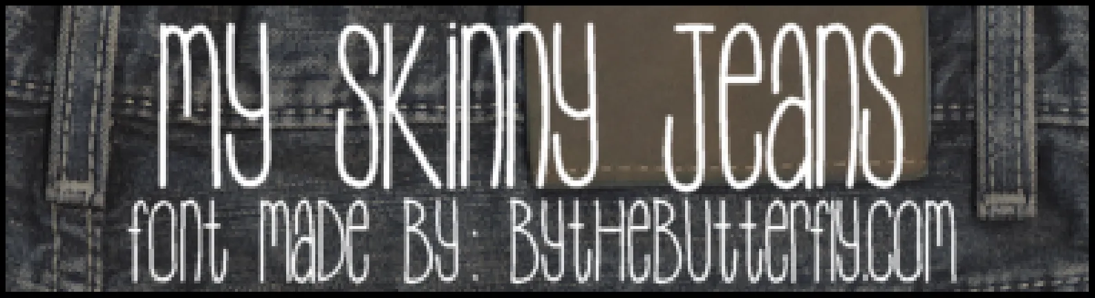 MySkinnyJeans font