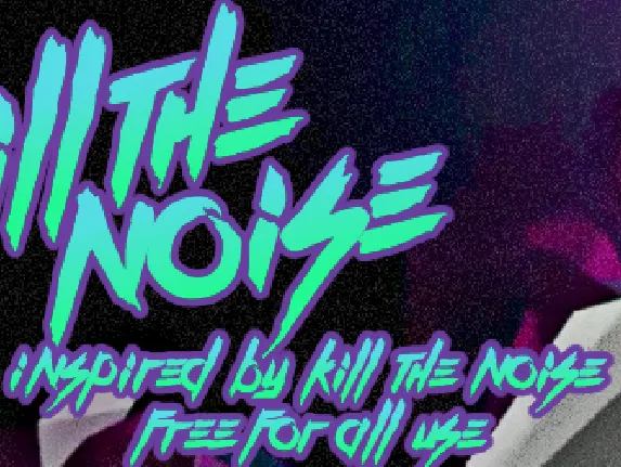 Kill The Noise font