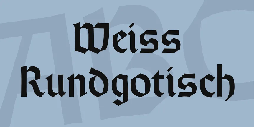 Weiss Rundgotisch font