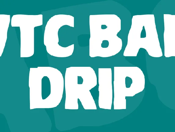 VTC Bad Drip font