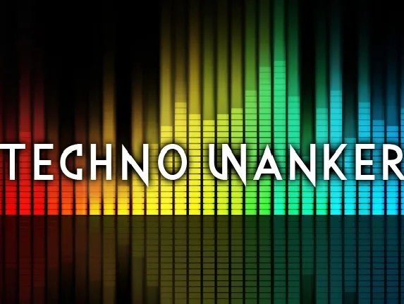 Techno Wanker font