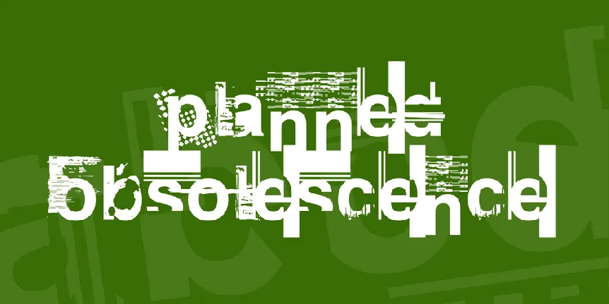 Planned Obsolescence font