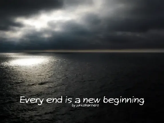 Every end is a new beginning font