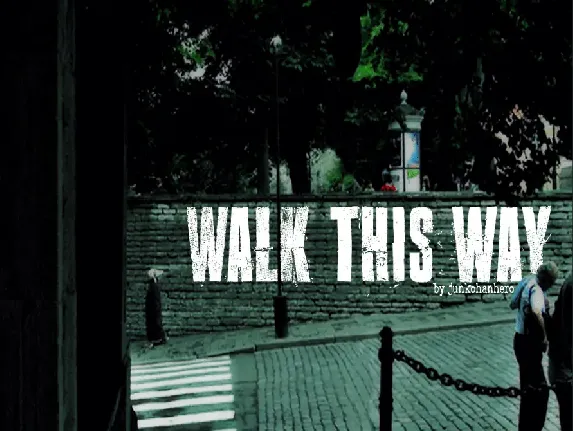 Walk this way font