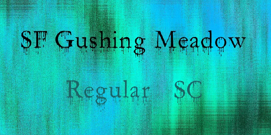 SF Gushing Meadow font