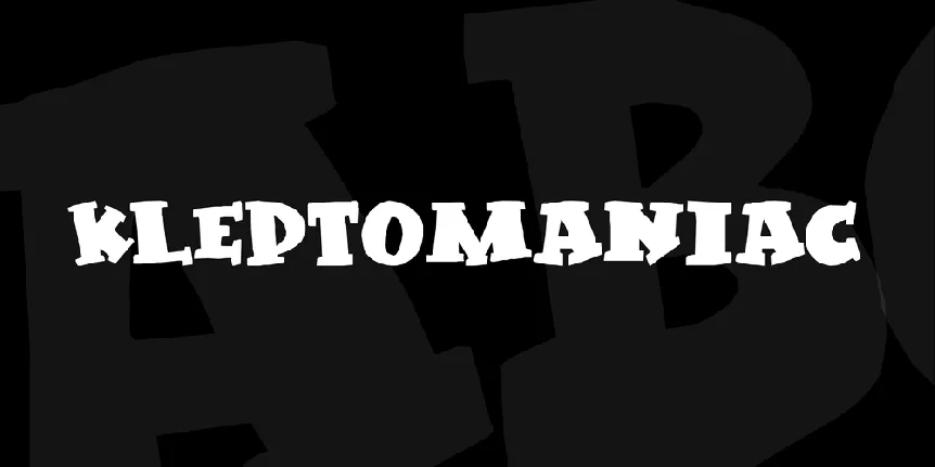 Kleptomaniac font