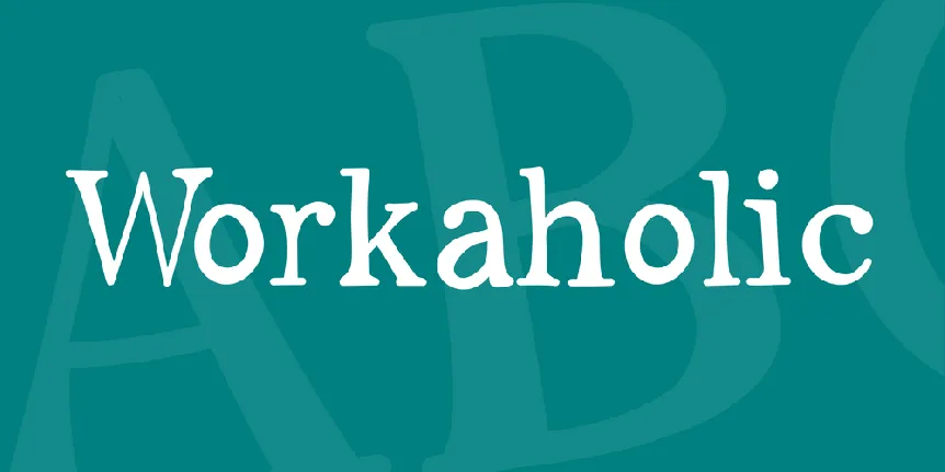 Workaholic font