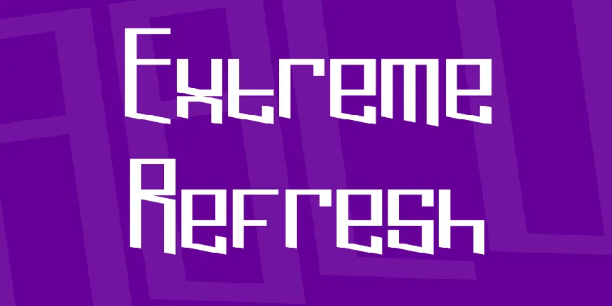 Extreme Refresh font