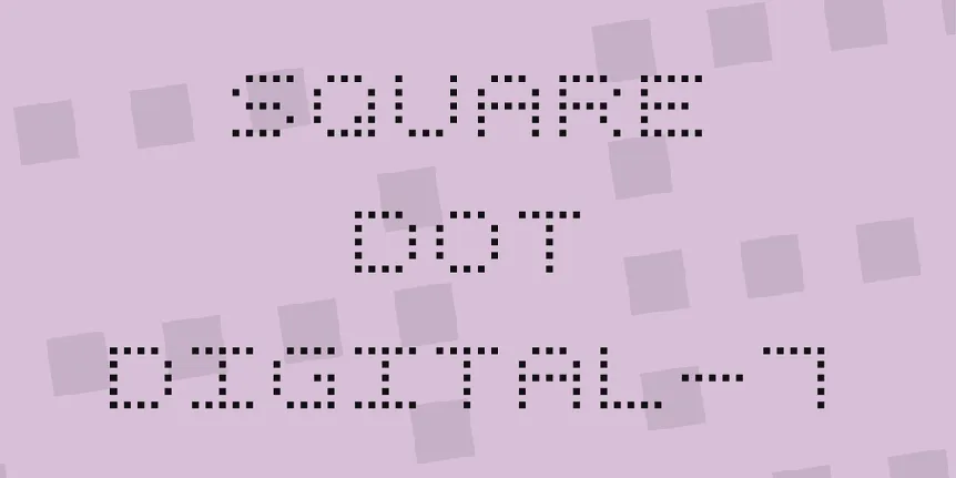 Square Dot Digital-7 font