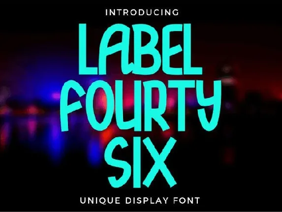 Label Fourty Six font