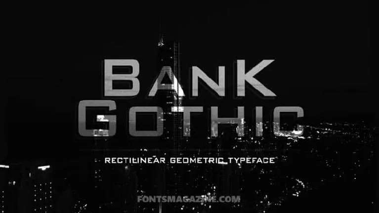 Bank Gothic font