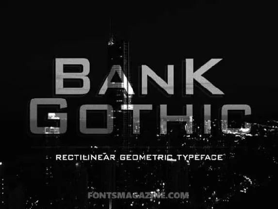 Bank Gothic font