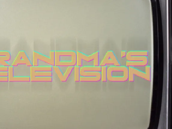 Grandma's Television font