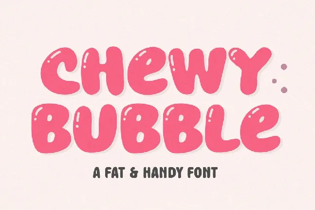 Chewy Bubble font