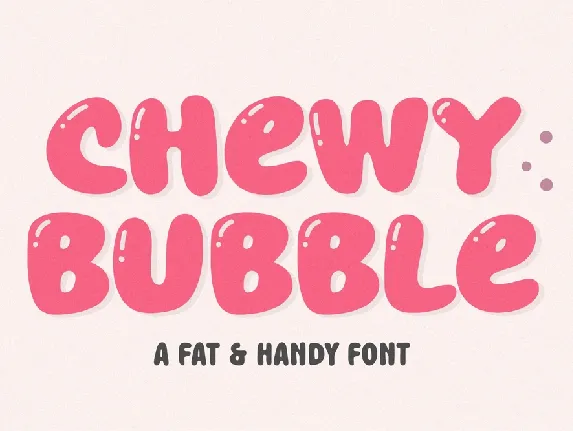 Chewy Bubble font