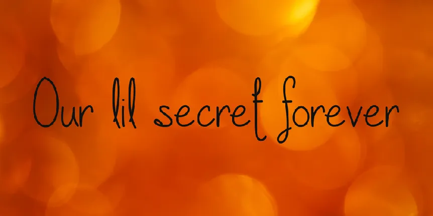 Our lil secret forever font