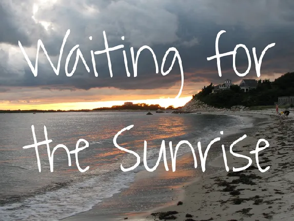 Waiting for the Sunrise font