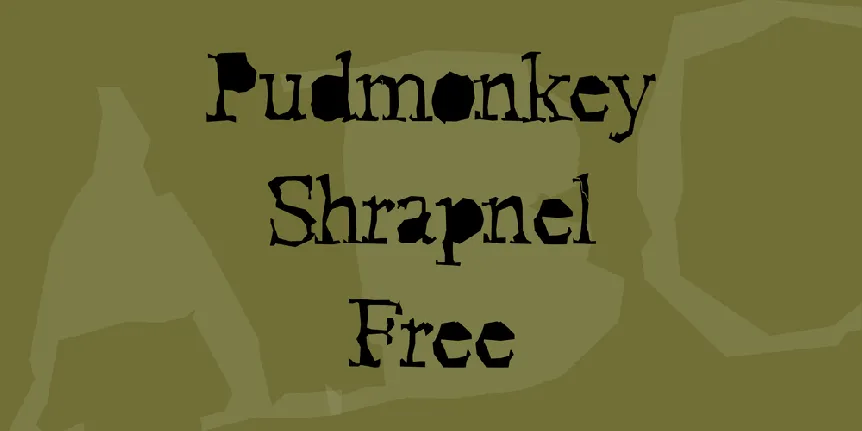 Pudmonkey Shrapnel Free font