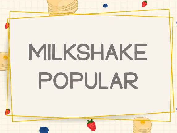 Milkshake Popular font