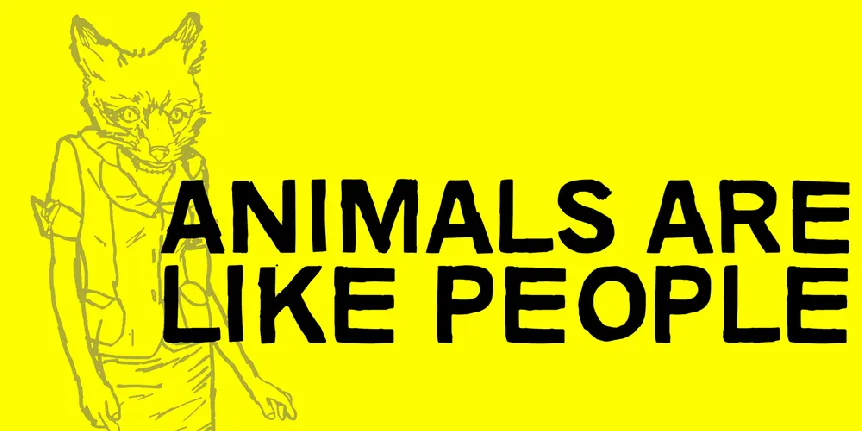 Animals are like people font